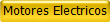 Motores Electricos